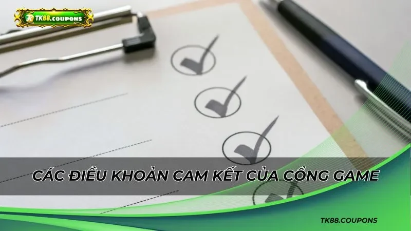 Các điều khoản cam kết của cổng game