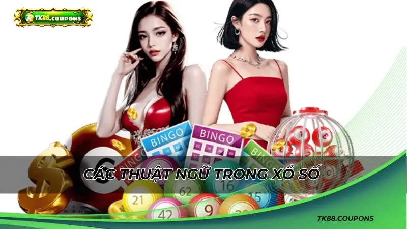 Các thuật ngữ người chơi cần tìm hiểu trong xổ số