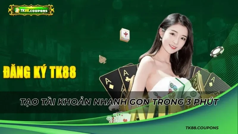 Hướng dẫn tạo tài khoản nhanh gọn trong 3 phút