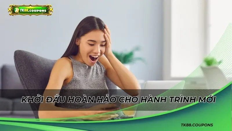 Món quà khởi đầu hoàn hảo cho hành trình khám phá mới