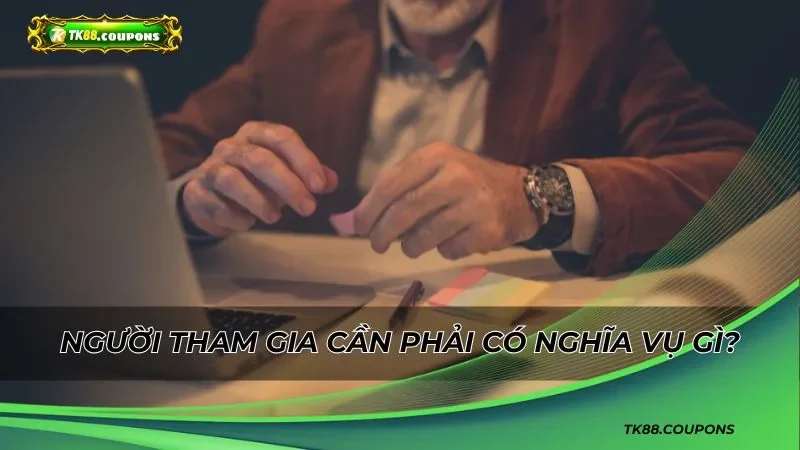 Người tham gia cá cược online cần phải có nghĩa vụ gì?