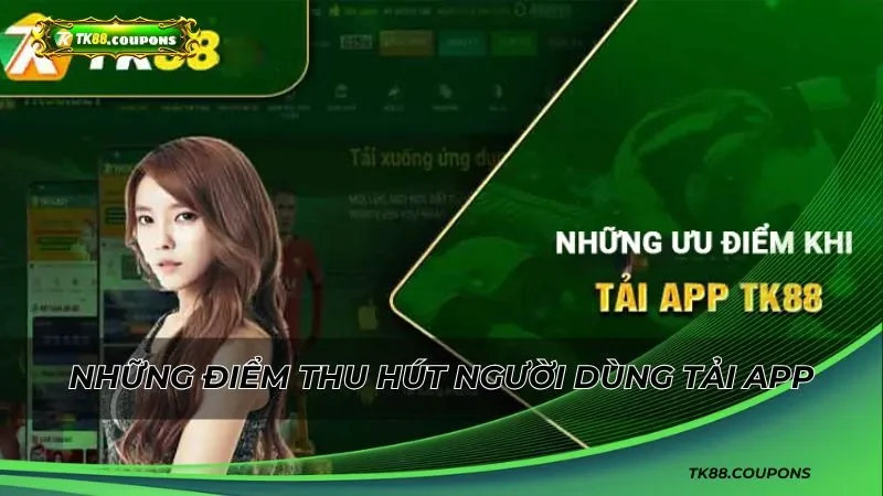 Những điểm thu hút người dùng tải app