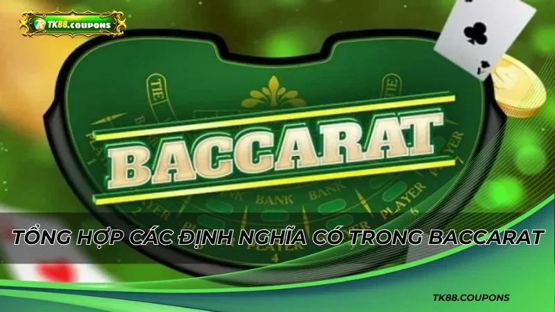 Tổng hợp các định nghĩa có trong Baccarat